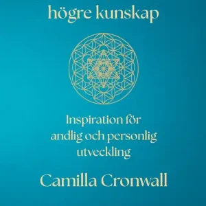 Själen bär ljuset och högre kunskap: Inspiration för andlig och personlig utveckling (e-bok) av Camilla Cronwall