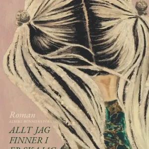 Allt jag finner i er ska jag finna i mig (e-bok) av Malin Ekman