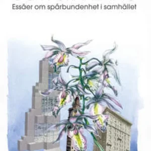 Kontinuitet och förändring - essäer om spårbundenhet i samhället (e-bok) av Joakim Wernberg