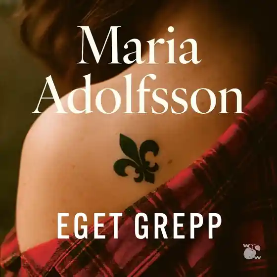 Eget grepp (ljudbok) av Maria Adolfsson