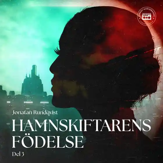 Hamnskiftarens födelse: Del 3 (ljudbok) av Jonatan Rundqvist