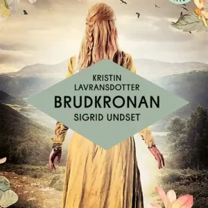 Kristin Lavransdotter - Brudkronan (lättläst) (e-bok) av Sigrid Undset