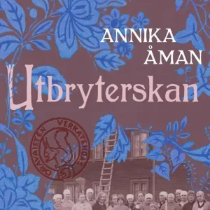 Utbryterskan (e-bok) av Annika Åman