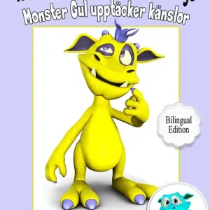 Monster Yellow discovers feelings - Monster Gul upptäcker känslor - Bilingual Edition (e-bok) av Sarah Holmlund