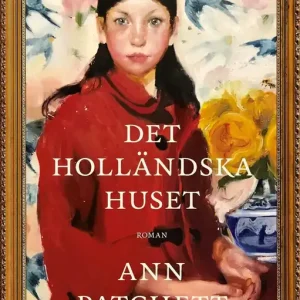 Det holländska huset (e-bok) av Ann Patchett