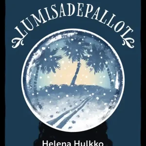 Lumisadepallot (e-bok) av Helena Hulkko