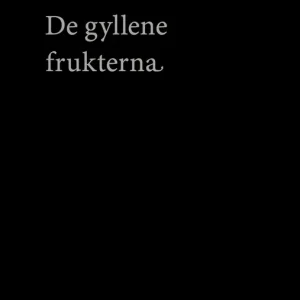 De gyllene frukterna (e-bok) av Nathalie Sarraute