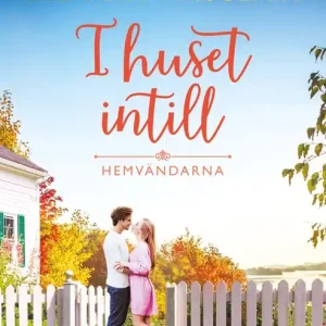 I huset intill (e-bok) av Lee Tobin McClain - Begagnad bok
