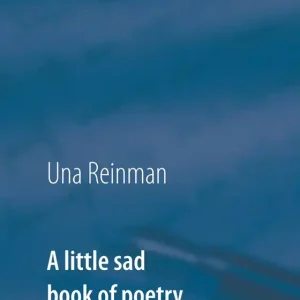 A little sad book of poetry (e-bok) av Una Reinman