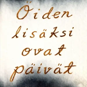 Öiden lisäksi ovat päivät (e-bok) av Mari Uusivirta