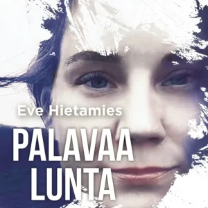Palavaa lunta (e-bok) av Eve Hietamies - Begagnad bok