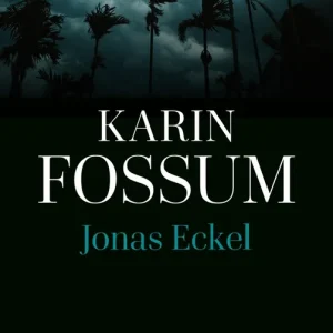 Jonas Eckel (e-bok) av Karin Fossum - Begagnad bok