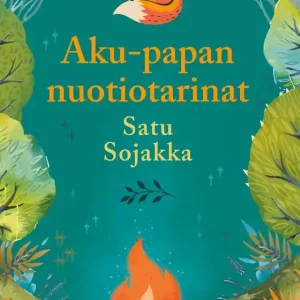 Aku-papan nuotiotarinat (e-bok) av Satu Sojakka