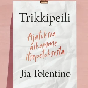 Trikkipeili (e-bok) av Jia Tolentino