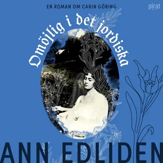 Omöjlig i det jordiska (ljudbok) av Ann Edliden
