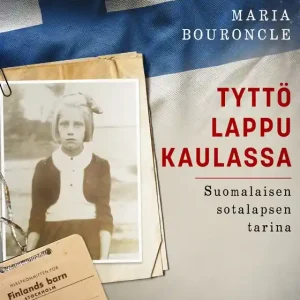 risnedsättning Tyttö lappu kaulassa – Suomalaisen sotalapsen tarina (e-bok) av Maria Bouroncle