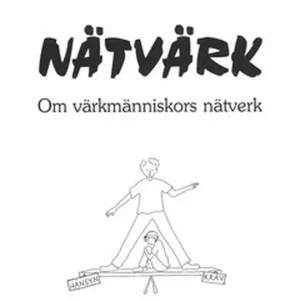 Nätvärk - Om värkmänniskors nätverk (e-bok) av Gunilla Brattberg