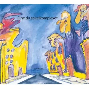 Fine du sekelkomplexet (e-bok) av Lis Hellström