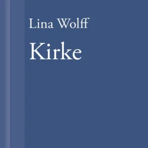 Kirke: En novell ur Många människor dör som du (e-bok) av Lina Wolff