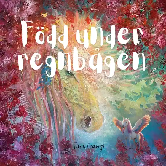 risnedsättning Född under regnbågen (e-bok) av Tina Frangi