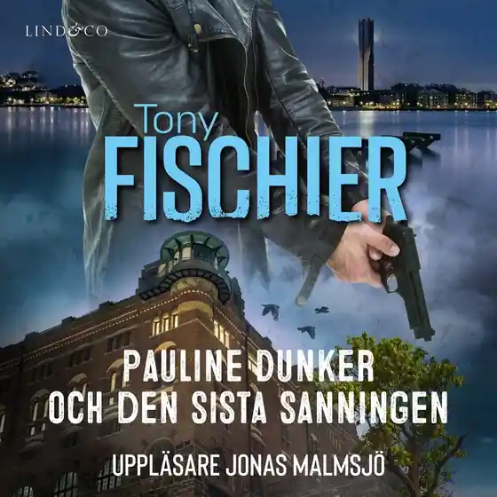 Pauline Dunker och den sista sanningen (ljudbok) av Tony Fischier