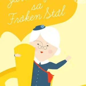 Järnvägar, sa fröken Stål (e-bok) av Jan Ekholm