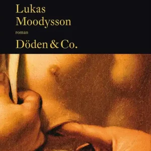 Döden & Co. (e-bok) av Lukas Moodysson