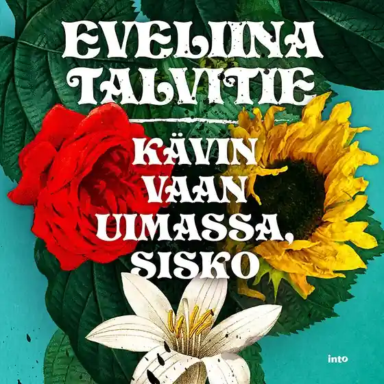 Kävin vaan uimassa, sisko (ljudbok) av Eveliina Talvitie