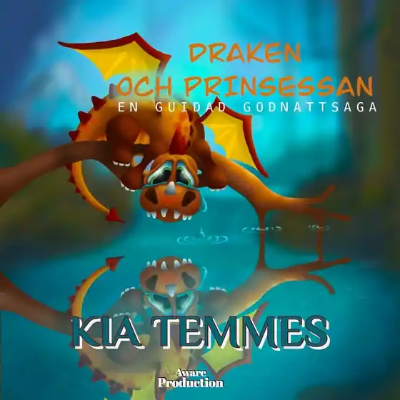 Draken och Prinsessan, en guidad godnattsaga (ljudbok) av Kia Temmes