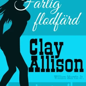 Farlig flodfärd (e-bok) av Clay Allison