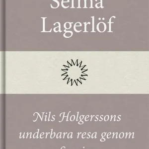 Nils Holgerssons underbara resa genom Sverige (Del två) (e-bok) av Selma Lagerlöf