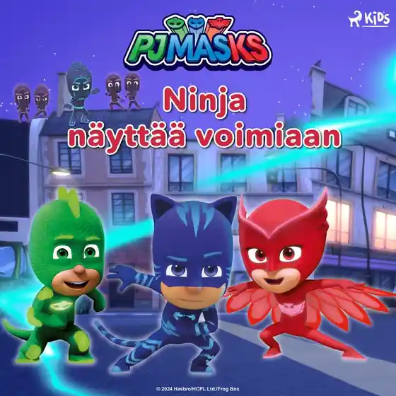 Pyjamasankarit - Ninja näyttää voimiaan (ljudbok) av eOne