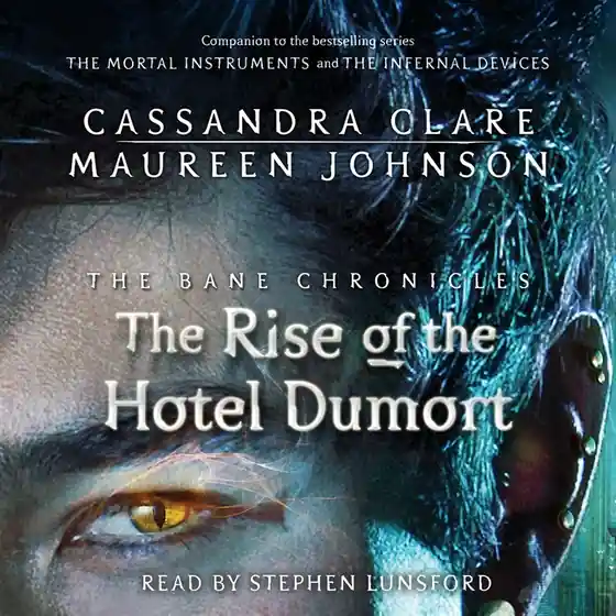 The Rise of the Hotel Dumort (ljudbok) av Cassandra Clare