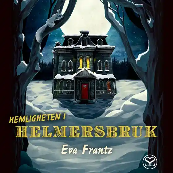 Hemligheten i Helmersbruk (ljudbok) av Eva Frantz