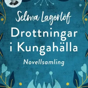 Drottningar i Kungahälla (e-bok) av Selma Lagerlöf