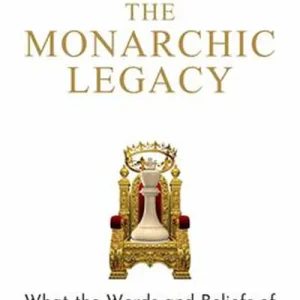 The Monarchic Legacy - What the Words and Beliefs of the Royal Families Can Tell You About Money and Power (e-bok) av Robin Sacredfire
