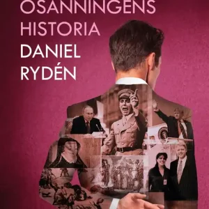 Lögner : osanningens historia (e-bok) av Daniel Rydén
