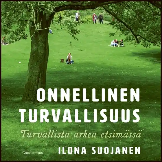 Onnellinen turvallisuus (ljudbok) av Ilona Suojanen