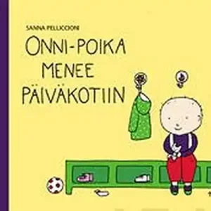 Onni-poika menee päiväkotiin (e-bok) av Sanna Pelliccioni