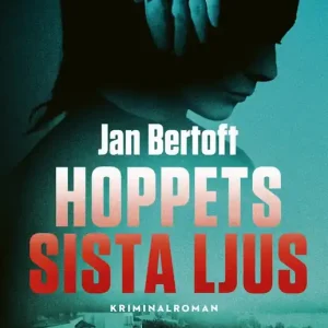 Hoppets sista ljus (e-bok) av Jan Bertoft