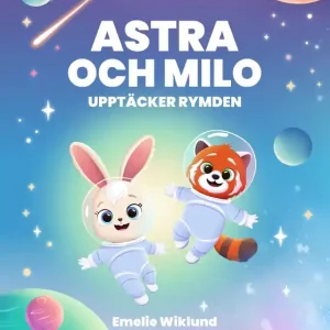 Astra och Milo upptäcker rymden (e-bok) av Emelie Wiklund