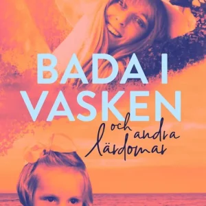 Bada i vasken och andra lärdomar (e-bok) av Margaretha Wilson - Begagnad bok