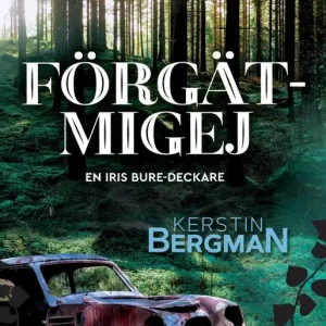 Förgätmigej (e-bok) av Kerstin Bergman