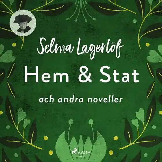 Hem & Stat och andra noveller (ljudbok) av Selma Lagerlöf