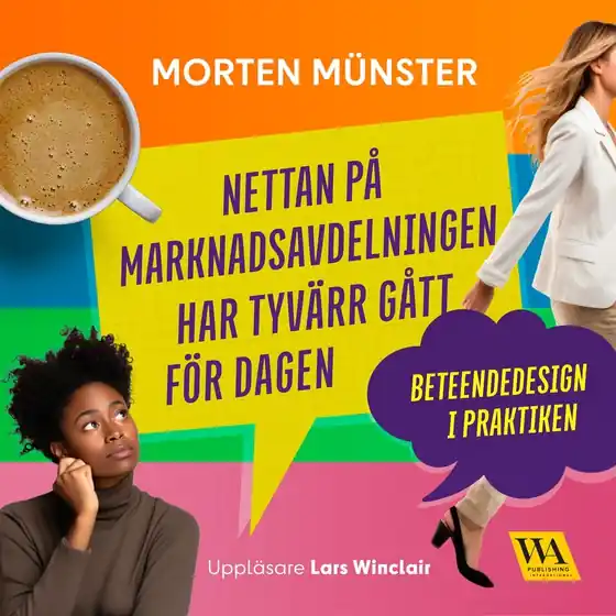 Nettan på marknadsavdelningen har tyvärr gått för dagen (ljudbok) av Morten Münster