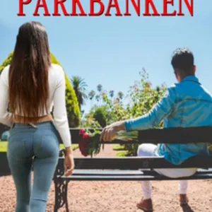 Parkbänken - Nillas Erotiska Äventyr (e-bok) av Nilla T