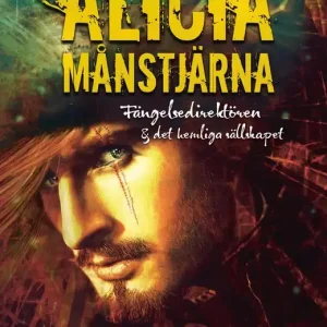 Alicia Månstjärna – Fängelsedirektören & det hemliga sällskapet (e-bok) av Nils-Petter Löf