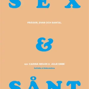 Sex & sånt (e-bok) av Carina Bruun