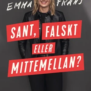 Sant, falskt eller mittemellan (e-bok) av Emma Frans
