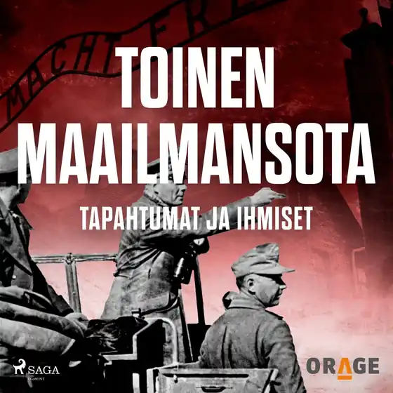 Toinen maailmansota – Tapahtumat ja ihmiset (ljudbok) av Orage